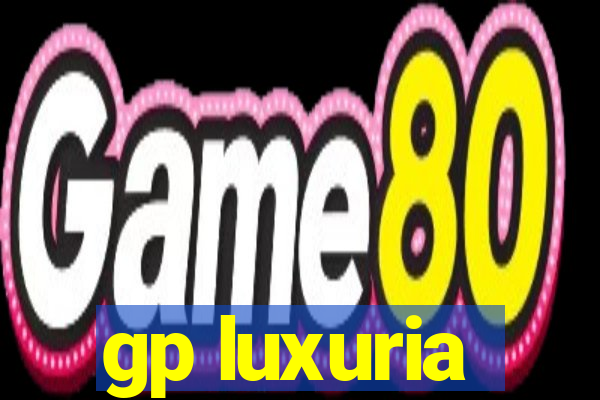 gp luxuria